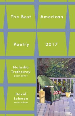 The Best American Poetry 2017 by Natasha Trethewey, David Lehman