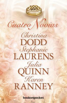 Cuatro Novias by Stephanie Laurens, Karen Ranney, Julia Quinn, Christina Dodd