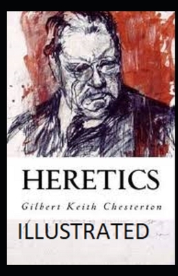 Heretics Illustrated by G.K. Chesterton