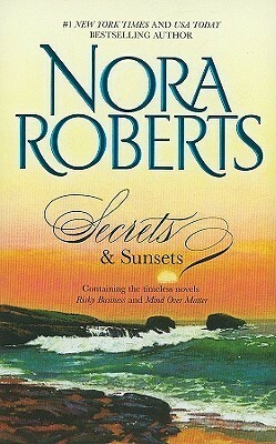 Secrets & Sunsets: Risky Business / Mind Over Matter by Nora Roberts