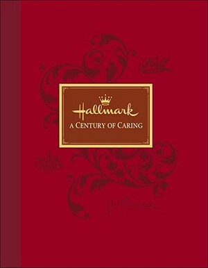 Hallmark: A Century of Giving [With DVD] by Patrick Regan