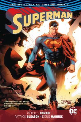 Superman: The Rebirth Deluxe Edition Book 3 by Peter J. Tomasi, Patrick Gleason