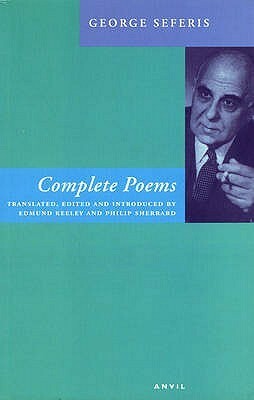 Complete Poems by Yorgos Seferis, Edmund Keeley, Philip Sherrard