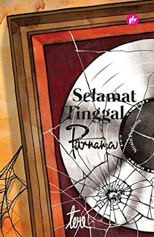 Selamat Tinggal Purnama: Strain Pertama by Teme Abdullah