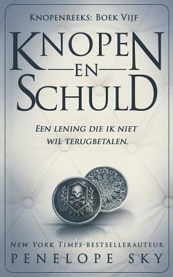 Knopen En Schuld by Penelope Sky