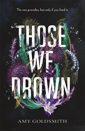 Those We Drown by Amy Goldsmith