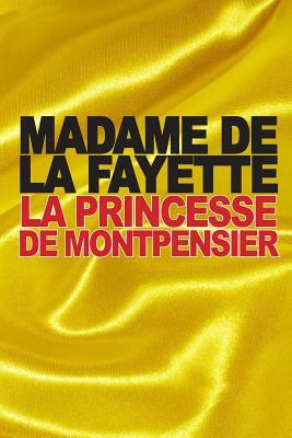 La Princesse de Montpensier by Madame de La Fayette