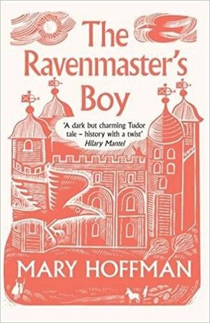 The Ravenmaster's Boy by Mary Hoffman