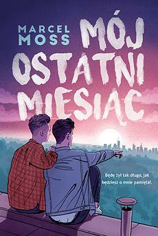 Mój ostatni miesiąc by Marcel Moss