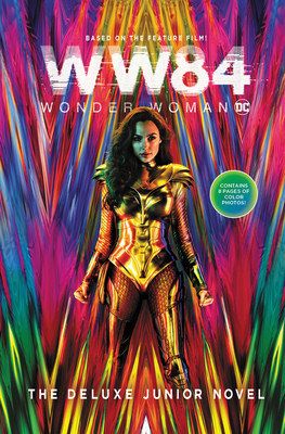 Wonder Woman 1984: The Deluxe Junior Novel by Calliope Glass