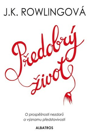 Předobrý život by Petr Eliáš, J.K. Rowling