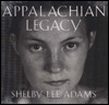 Appalachian Legacy by Shelby Lee Adams