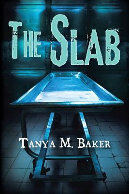 The Slab by Tanya Baker