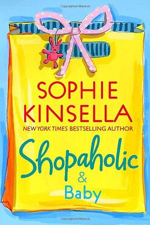 Shopaholic & Baby by Sophie Kinsella