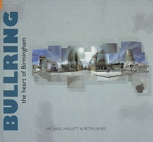 Bullring: The Heart of Birmingham by Peter James, Michael Hallett