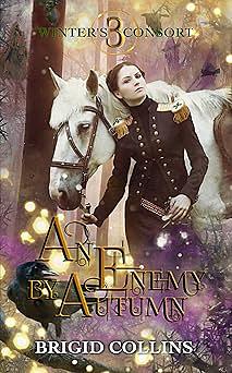 An Enemy by Autumn by Brigid Collins