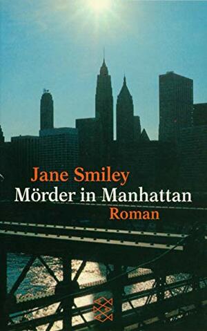 Mörder In Manhattan by Jane Smiley