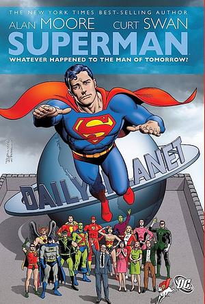 Superman: Whatever Happened to the Man of Tomorrow? by Alan Moore