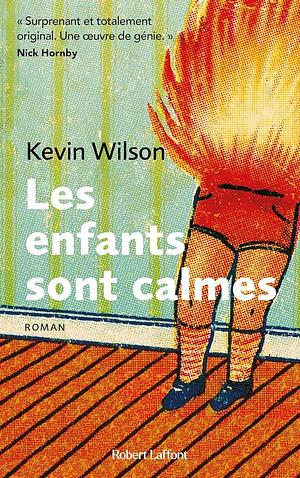 Les Enfants sont calmes by Kevin Wilson