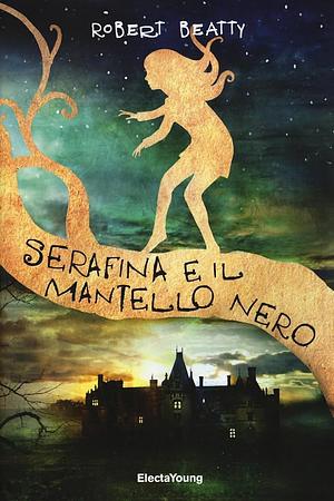 Serafina e il Mantello Nero by Robert Beatty