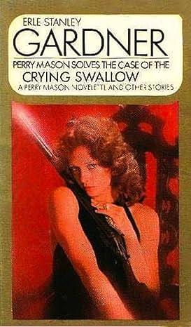 The Case of the Crying Swallow and Other Stories by Erle Stanley Gardner