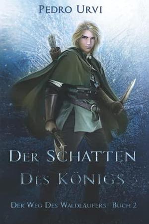 Der Schatten des Königs: by Imke Brodersen, Pedro Urvi