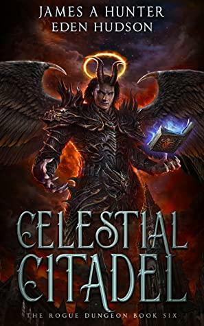 Celestial Citadel by James A. Hunter, eden Hudson