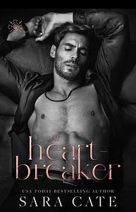 The Heartbreaker by Sara Cate