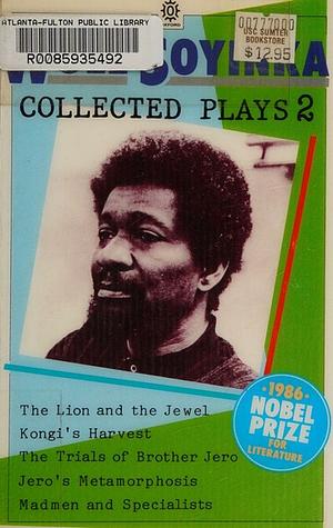 Collected Plays 2 by Wole Soyinka