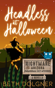 Headless at Halloween  by Beth Dolgner