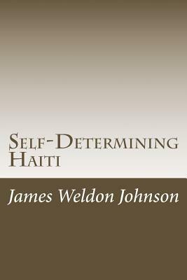 Self-Determining Haiti by James Weldon Johnson