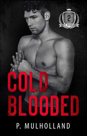 Cold Blooded by P. Mulholland