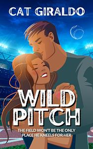 Wild Pitch by Cat Giraldo