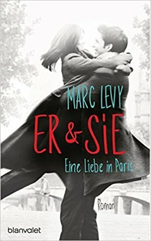 Er & Sie: Eine Liebe in Paris by Marc Levy