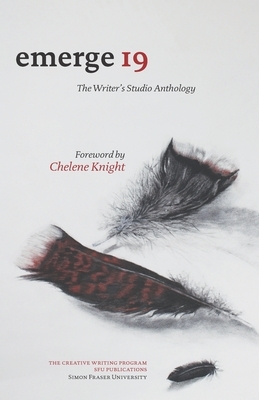 emerge 19: The Writer's Studio Anthology by Elizabeth Armerding, Kim Johnson, Catherine Lewis