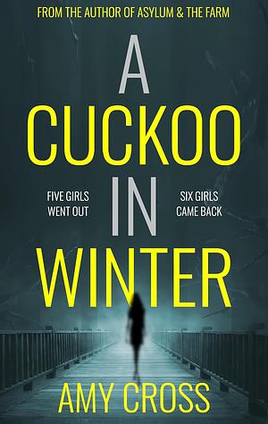 A Cuckoo in Winter by Amy Cross