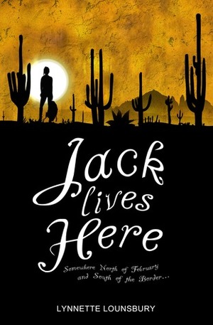 Jack Lives Here by Lynnette Lounsbury