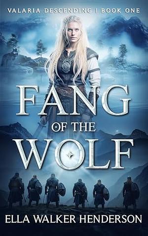 Fang of the Wolf by Ella Walker Henderson