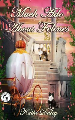 Much ADO about Felines by Kathi Daley