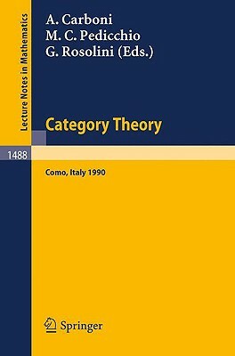 Category Theory: Proceedings of the International Conference Held in Como, Italy, July 22-28, 1990 by 