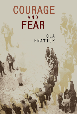 Courage and Fear by Ola Hnatiuk