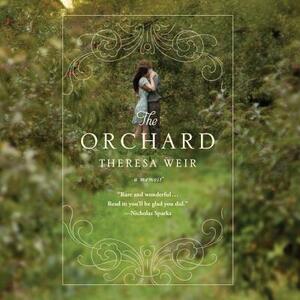 The Orchard: A Memoir by Theresa Weir