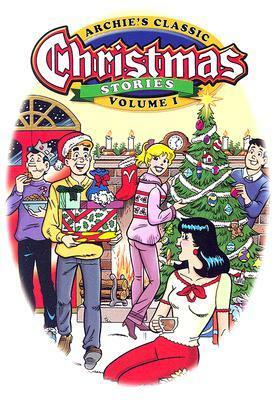 Archie's Classic Christmas Stories Volume 1 by John L. Goldwater, Bob Montana