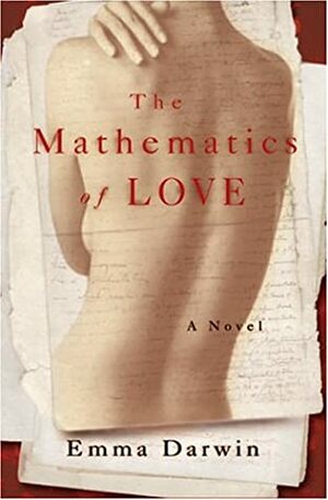 The Mathematics of Love by Emma Darwin