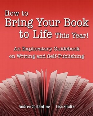 How to Bring Your Book to Life This Year by Lisa J. Shultz, Andrea Costantine