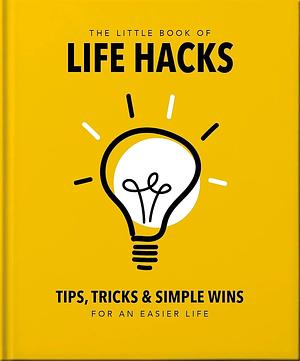 The Little Book of Life Hacks by Orange Hippo!