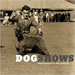 Dog Shows: 1930-1949 by Bert Morgan
