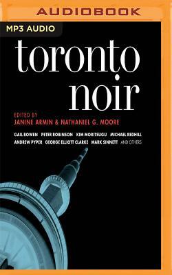 Toronto Noir by Janine Armin, Nathaniel G. Moore