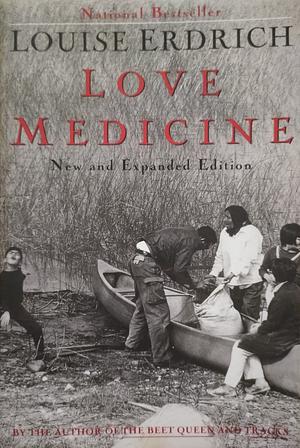 Love Medicine: New and Expanded Version by Louise Erdrich