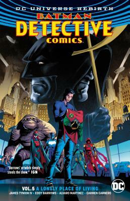 Batman: Detective Comics, Vol. 5: A Lonely Place of Living by James Tynion IV